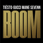 BOOM - Tiesto, Gucci Mane & Sevenn