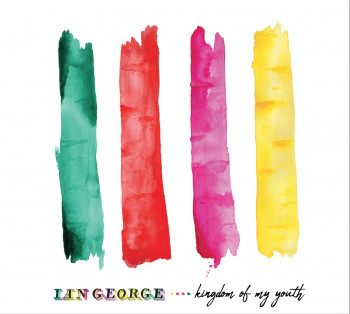 Ian George - Kingdom of My Youth.JPEG