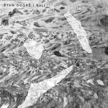 Bali - Ryan Dugre