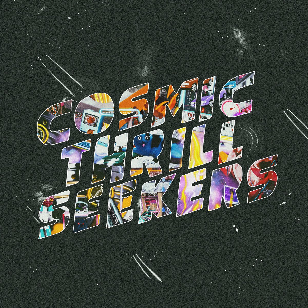 Cosmic Thrill Seekers