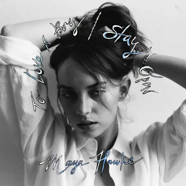 Today’s Song: Maya Hawke Reinvents the Love Song in “To Love A Boy ...