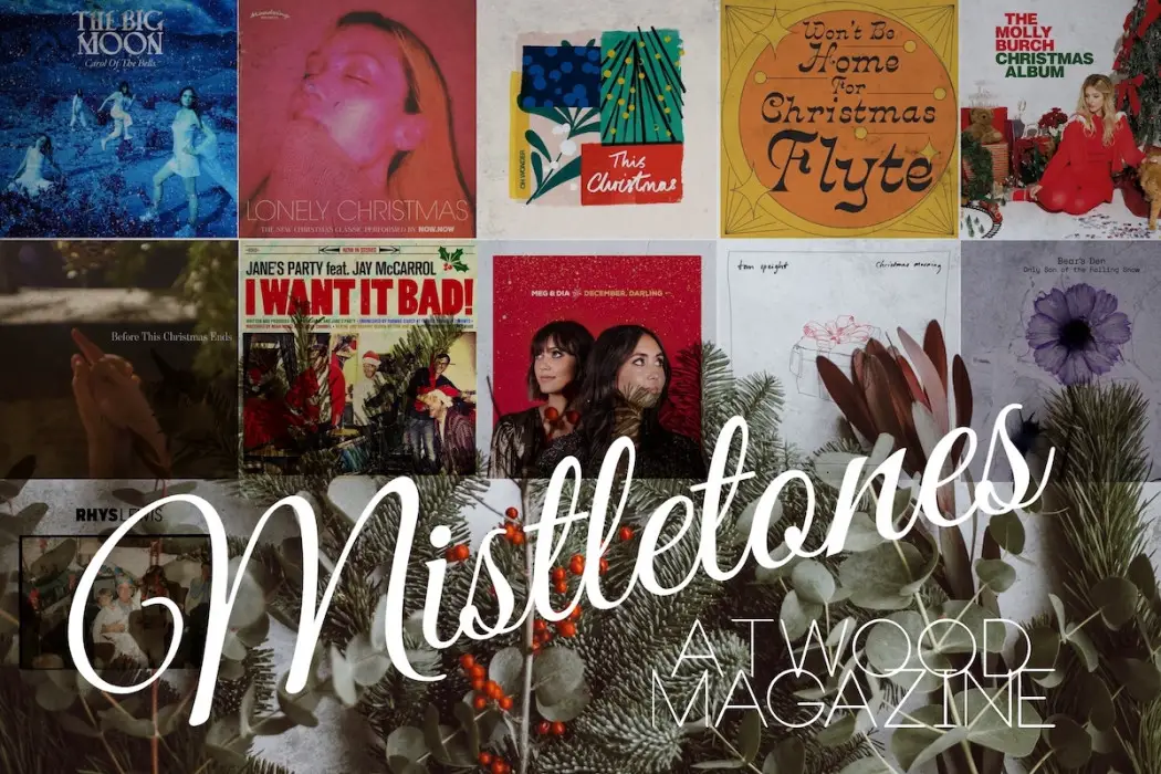 Atwood Magazine's Mistletones Best New Holiday Music 2019