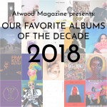 Our Favorite Albums of 2018
