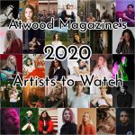 Atwood Magazine's 2020 Artists to Watch
