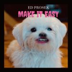Make It Easy - Ed Prosek