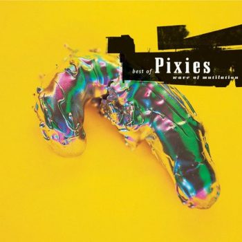 Wave of Mutilation - Pixies