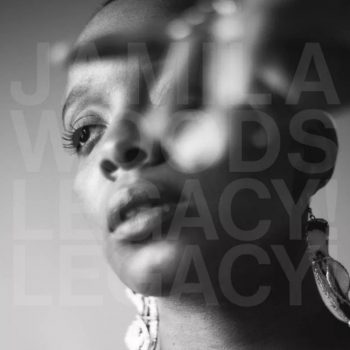 Legacy! Legacy! - Jamila Woods