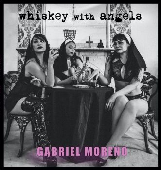 Whiskey with Angels - Gabriel Moreno