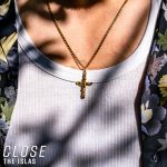 Close - The Islas