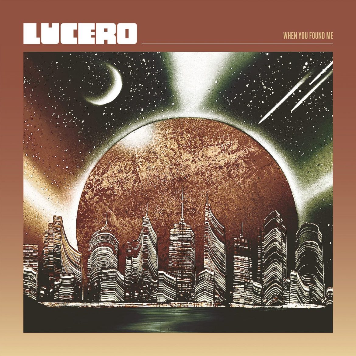 When You Found Me - Lucero