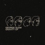Gravity EP - George Glew