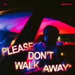 Please Don't Walk Away - PJ Morton