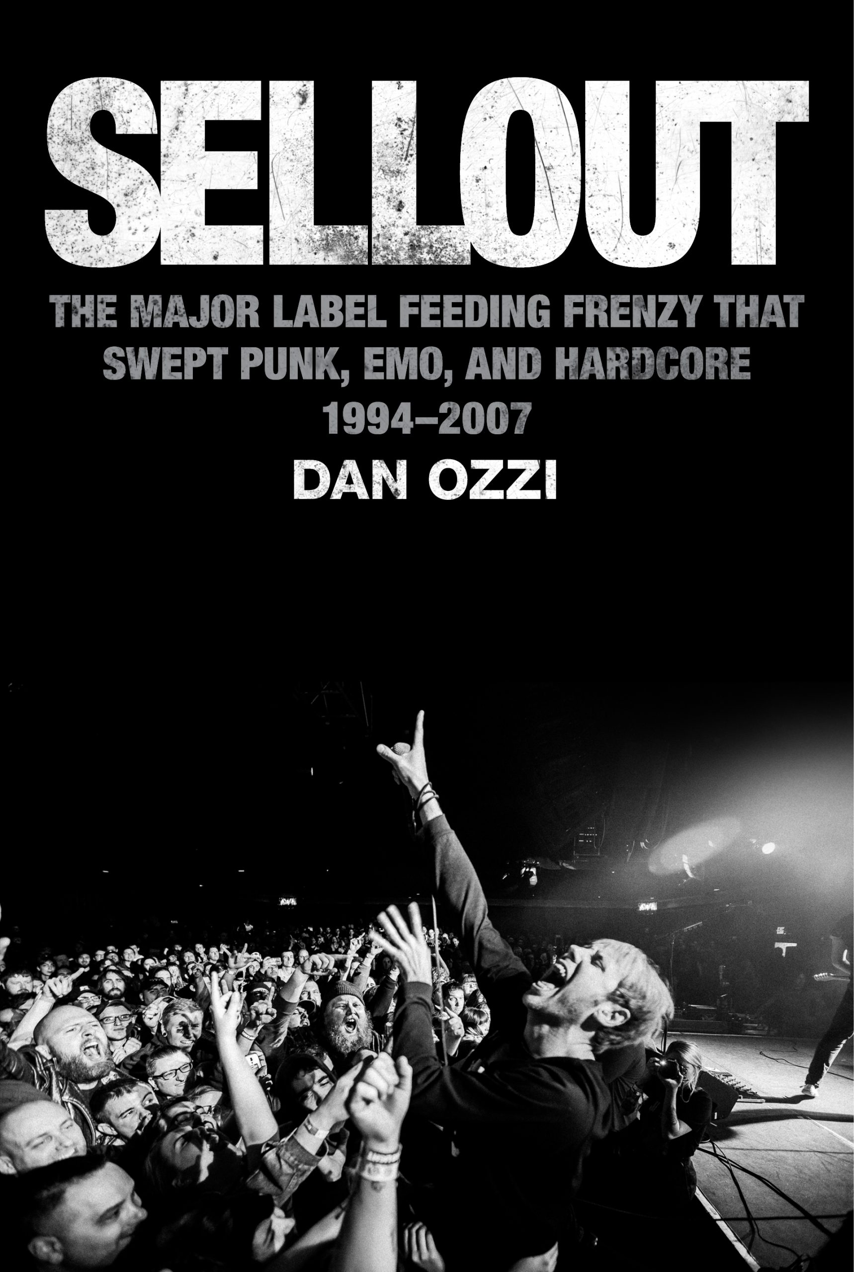 'Sellout: The Major Label Feeding Frenzy that Swept Punk, Emo, and Hardcore' by Dan Ozzi
