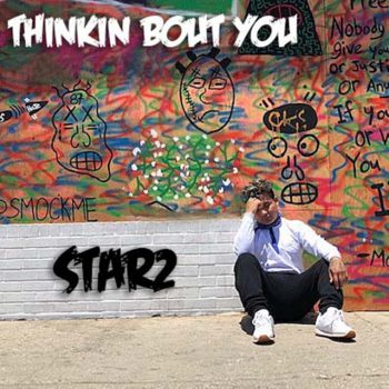 Thinkin Bout You - Star2