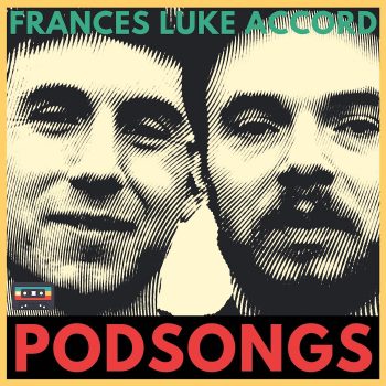 Frances Luke Accord - Podsongs