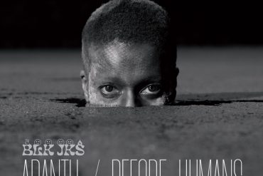 Abantu / Before Humans - BLK JKS