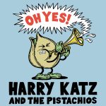 OH YES! - Harry Katz & The Pistachios