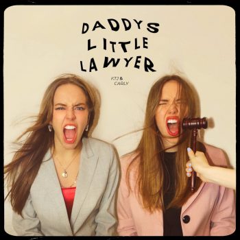 Daddy's Little Lawyer - KTJ & CARLY