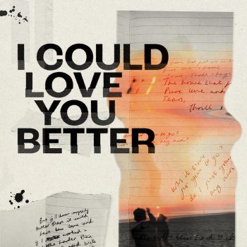 I Could Love You Better - Slaney Bay