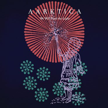 We Will Find the Light - Aarktica