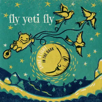 Fly Yeti Fly's debut album, 'Shine a Light in the Dark,' released in 2017