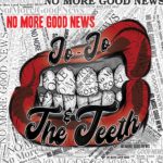 No More Good News - Jo-Jo & The Teeth