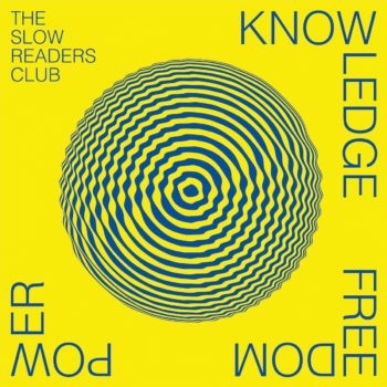 Knowledge Freedom Power - The Slow Readers Club