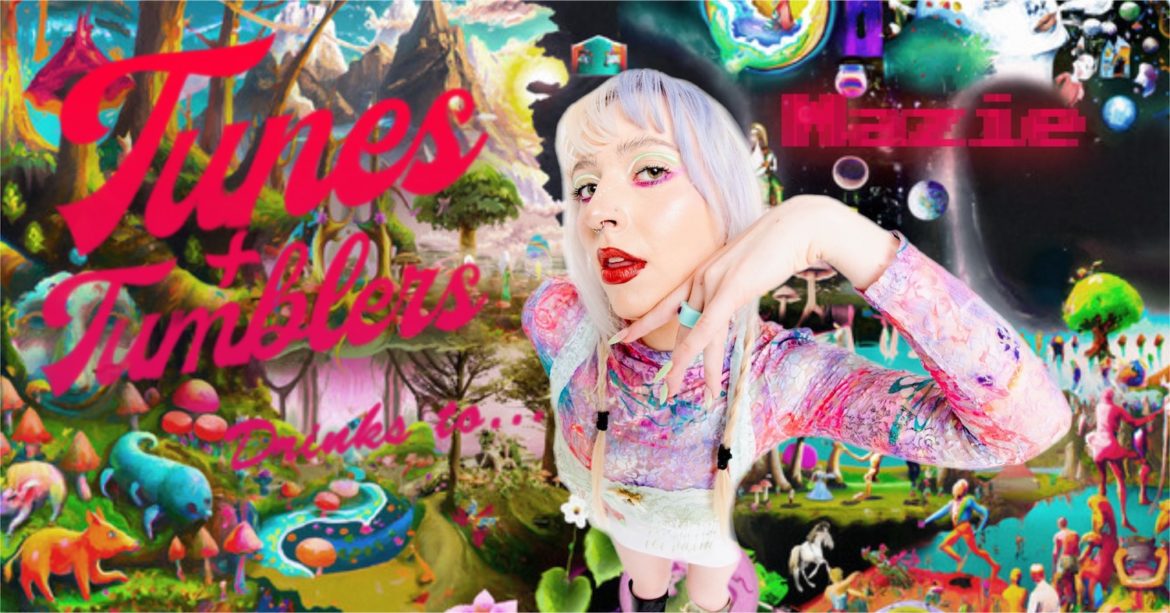 Tunes & Tumblers x mazie 2023