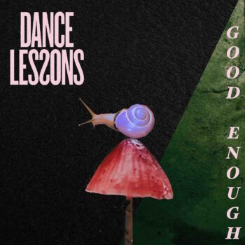 Good Enough - Dance Lessons