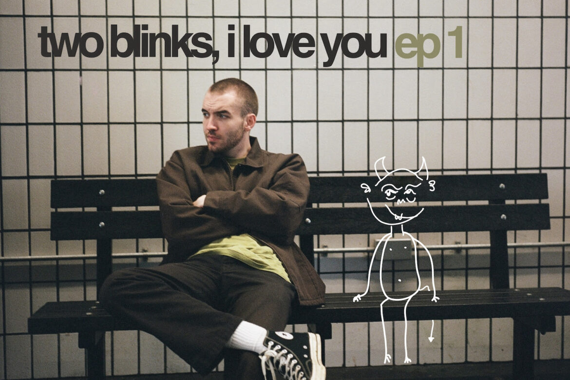 ep 1 - two blinks, i love you