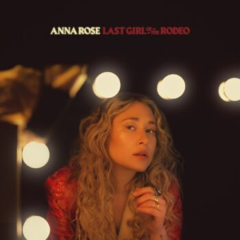 Last Girl of the Rodeo - Anna Rose