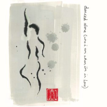 Danced Alone (who I am when I’m in love) - Humm