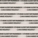 I Think I Lost My Number Can I Have Yours? - milk.