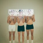 Stupid and Famous - Yam Haus