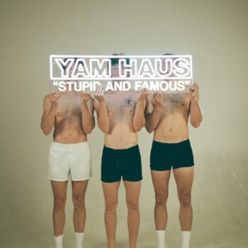 Stupid and Famous - Yam Haus