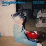 Going Nowhere EP - Cinders