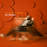I’ve Tried Everything But Therapy 1.5 - Teddy Swims