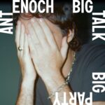Big Talk Big Party EP - ANT ENOCH