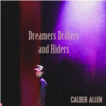Dreamers Drifters and Hiders - Calder Allen