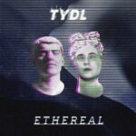 Ethereal EP - TYDL