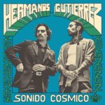 Sonido Cósmico - Hermanos Gutiérrez