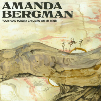 Your Hand Forever Checking On My Fever - Amanda Bergman
