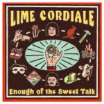 Enough of the Sweet Talk - Lime Cordiale