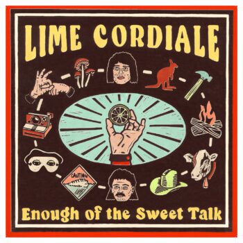 Enough of the Sweet Talk - Lime Cordiale