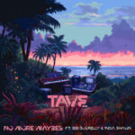 No More Maybes - TAVE ft. Bibi Bourelly, India Shawn