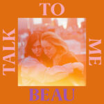 Talk to Me - Beau