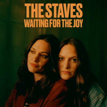 Waiting for the Joy - The Staves