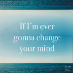 If I’m Ever Gonna Change Your Mind - Zero Sun