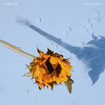 5 Pieces - Oh My Sun