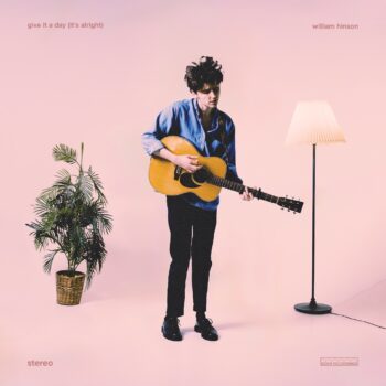 Give It a Day (It’s Alright) - William Hinson